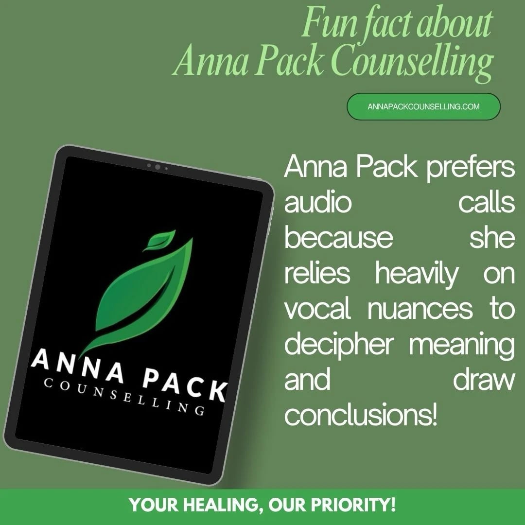 Fun fact: Anna prefers audio calls to pick up on vocal nuances